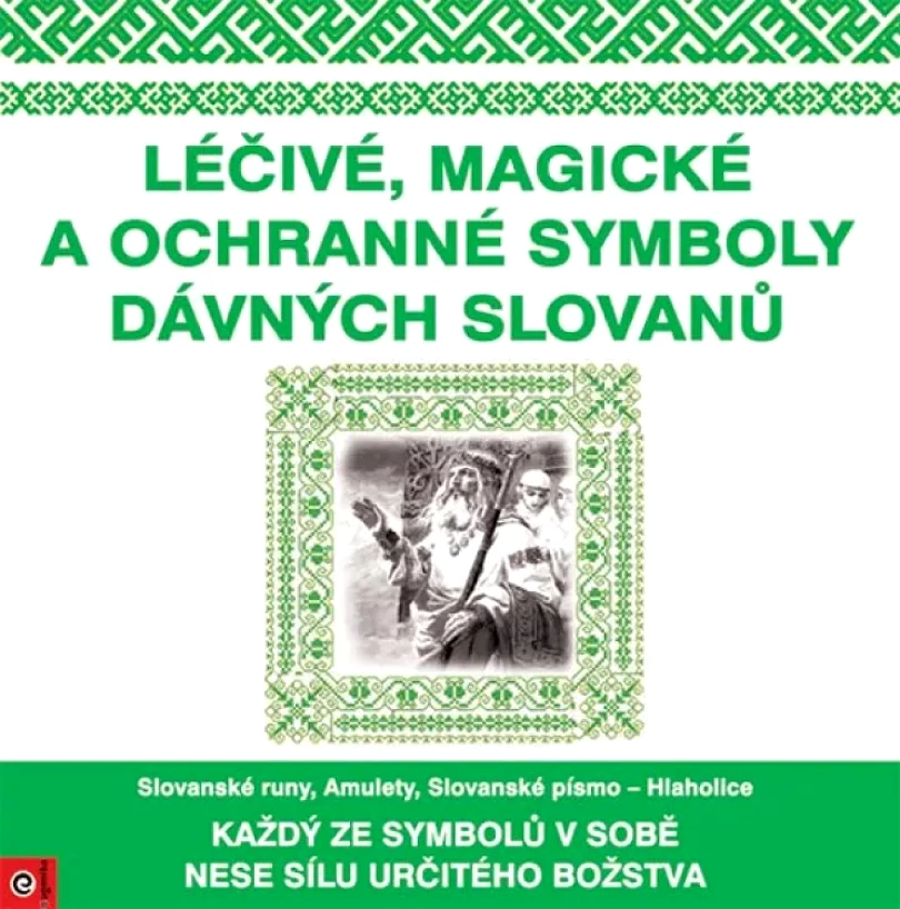 Levně Léčivé, magické a ochranné symboly dávných Slovanů (, 2019)