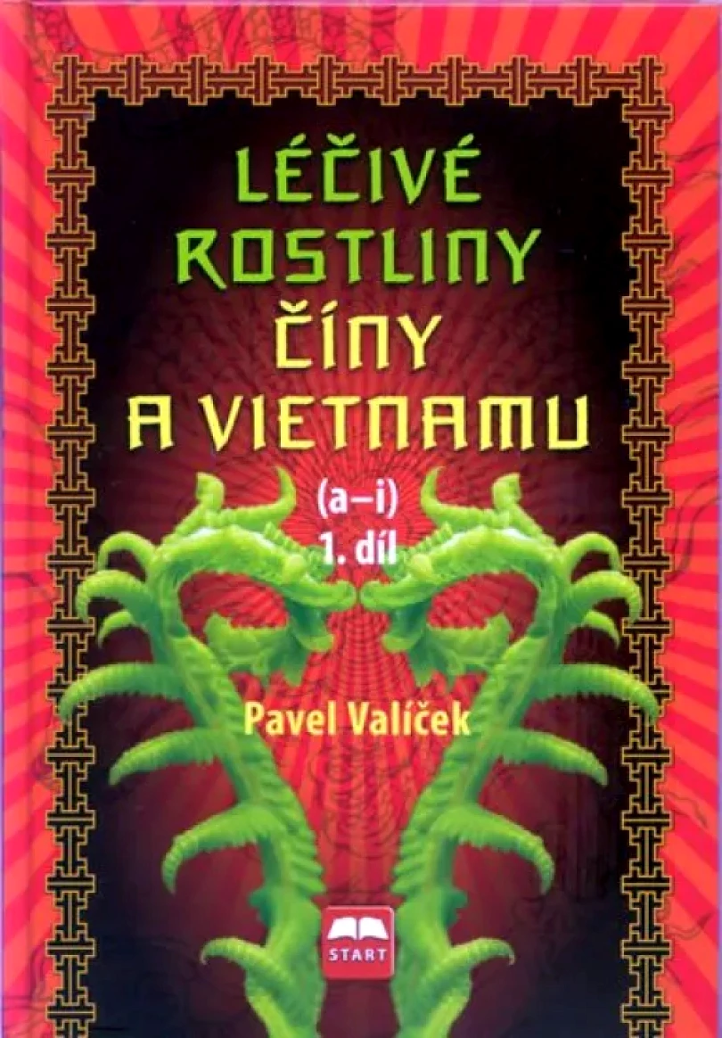 Levně Léčivé rostliny Číny a Vietnamu (Pavel Valíček, 2009)