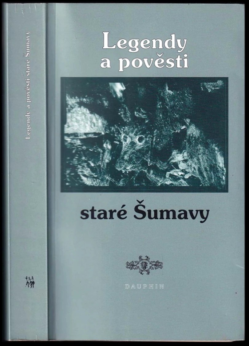 Legendy a pověsti staré Šumavy (Jan Daňhel, 1996)