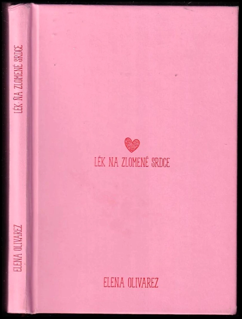 Lék na zlomené srdce + PODPIS Elena Olivarez (Elena Olivarez, 2020)