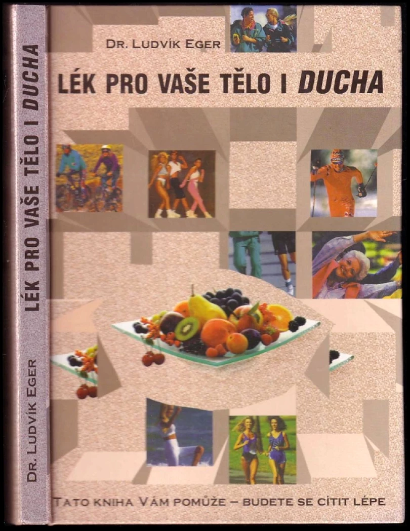 Lék pro vaše tělo i ducha (Ludvík Eger, 1995)