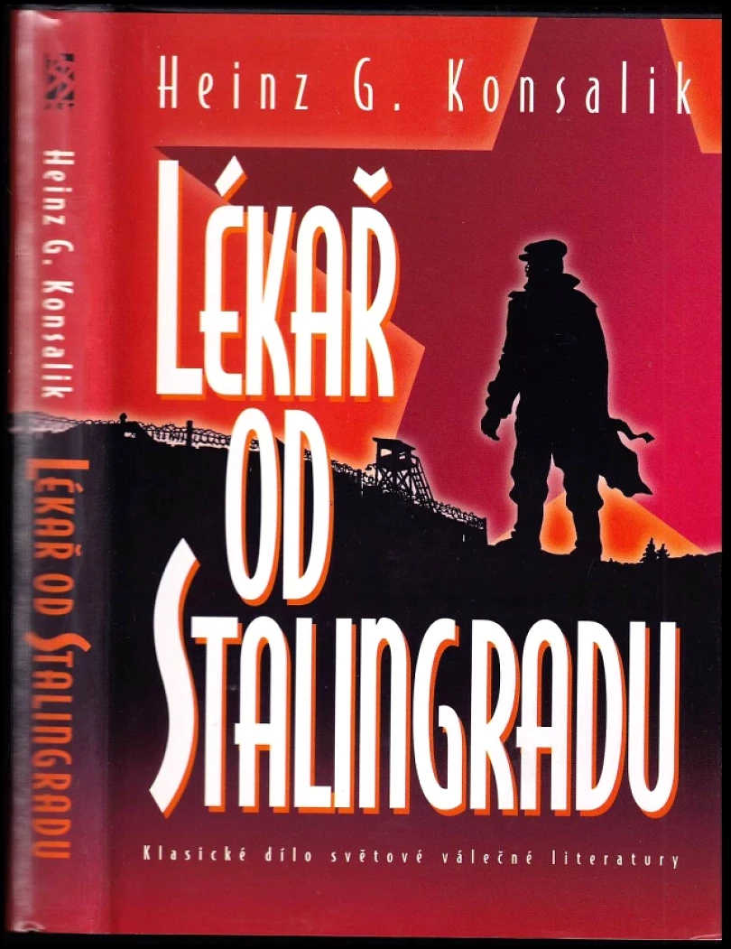 Levně Lékař od Stalingradu (Heinz G Konsalik, 1999)
