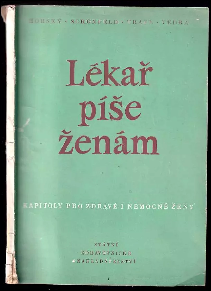 Lékař píše ženám : Kapitoly pro zdravé i nemocné ženy (Bohumír Vedra, 1958)