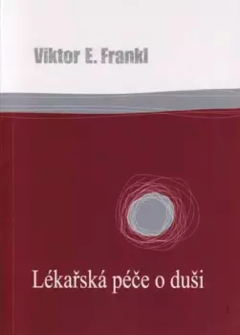 Levně Lékařská péče o duši (Viktor Frankl,, 2023)