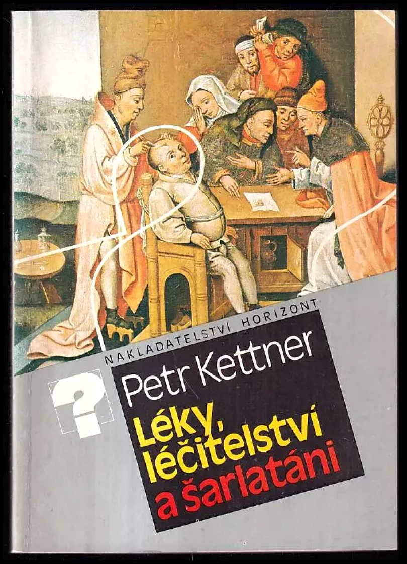 Léky, léčitelství a šarlatáni (Petr Kettner, 1988)