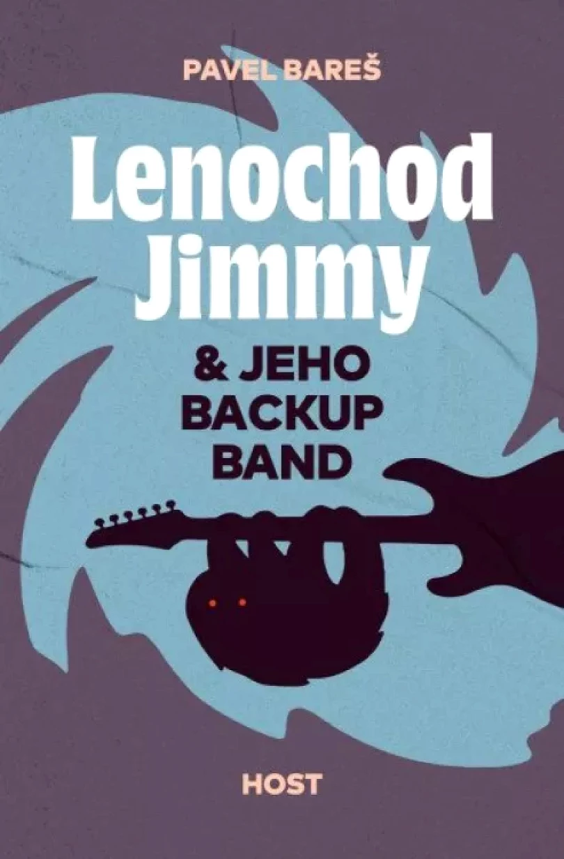 Levně Lenochod Jimmy & jeho backup band (Pavel Bareš, 2023)
