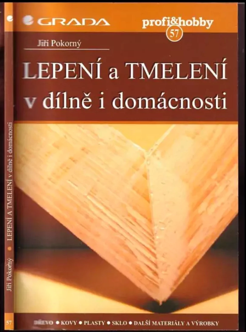 Lepení a tmelení v dílně i domácnosti (Jiří Pokorný, 2000)
