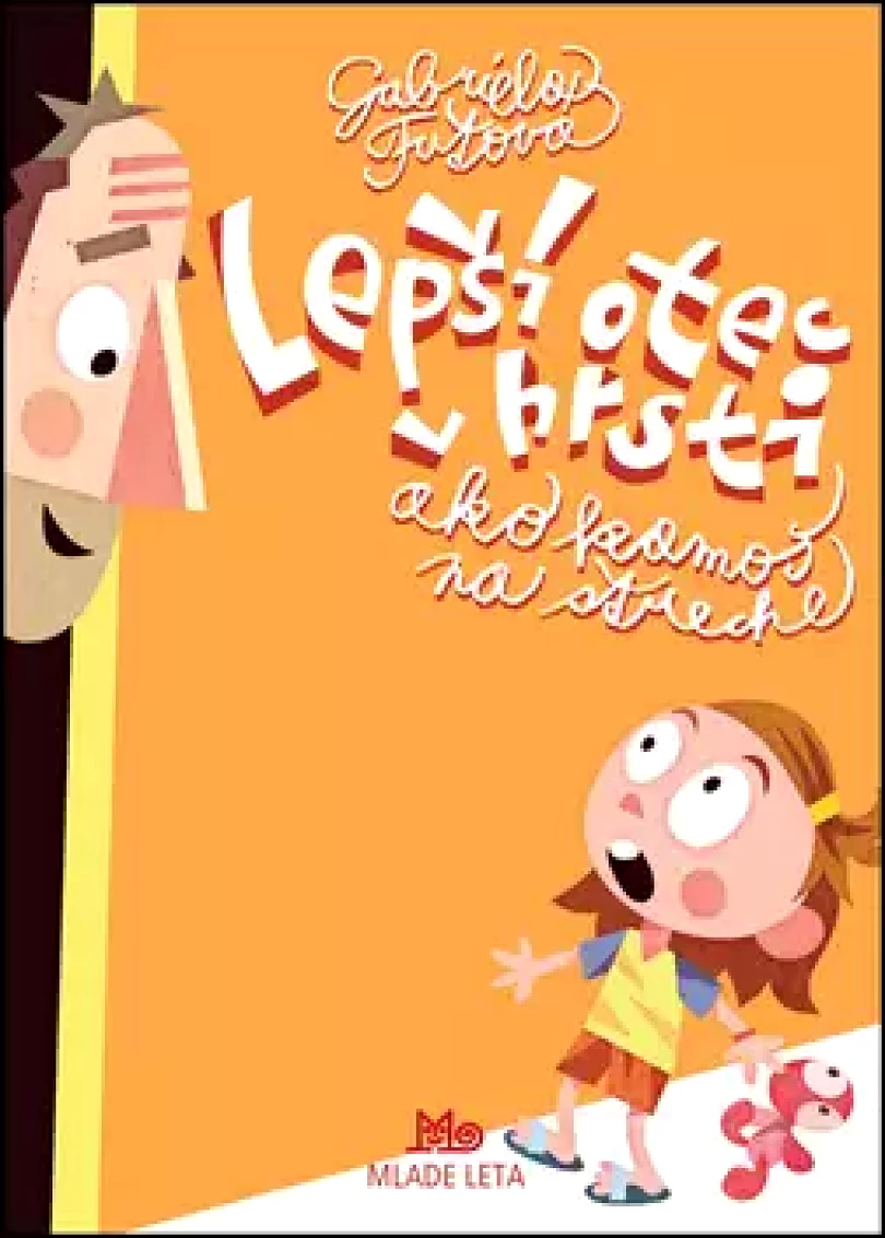 Lepší otec v hrsti ako kamoš na streche (Gabriela Futová, 2016)