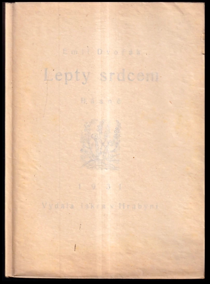 Levně Lepty srdcem PODPIS EMIL DVOŘÁK (Emil Dvořák, 1931)