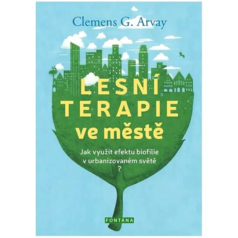 Lesní terapie ve městě (Clemens Arvay,, 2020)
