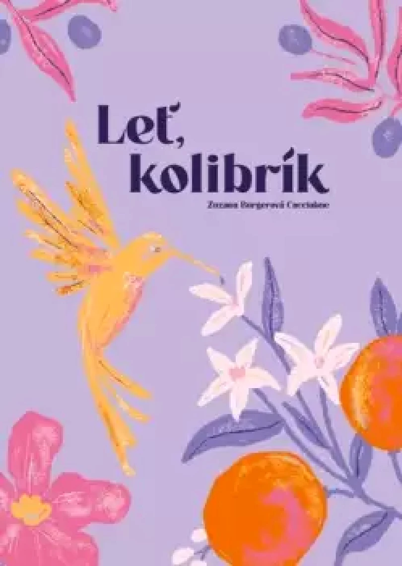Leť, kolibrík (Zuzana Burgerová-Cacciabue, 2024)