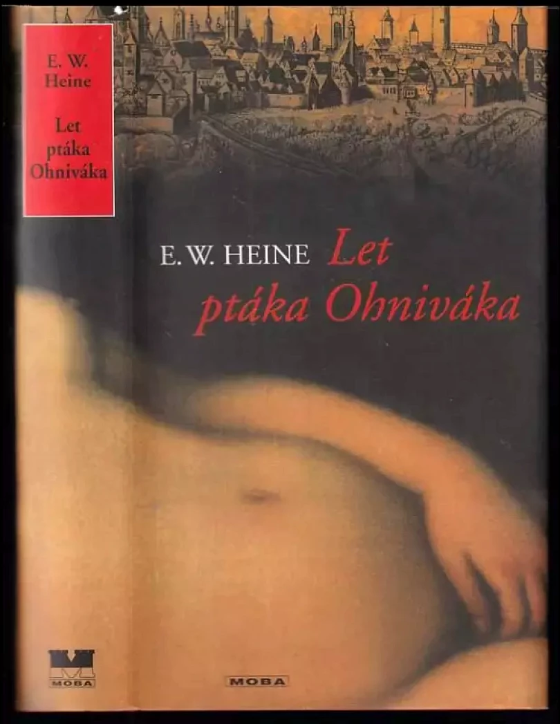 Levně Let ptáka Ohniváka (E. W Heine, 2003)