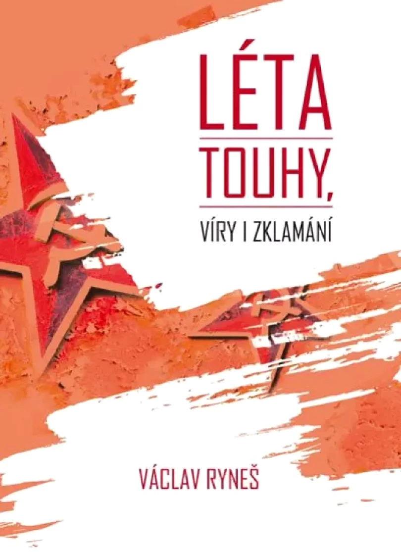 Léta touhy, víry i zklamání (Václav Ryneš, 2020)