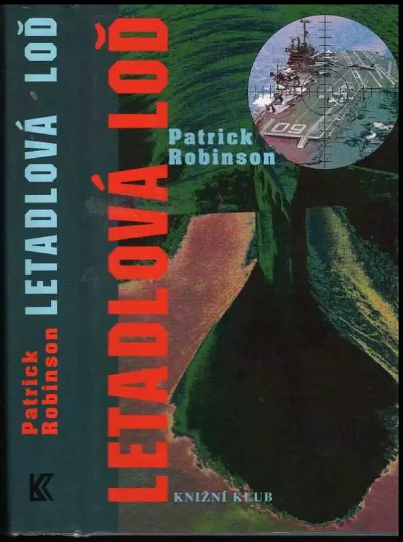 Levně Letadlová loď (Patrick Robinson, 1998)