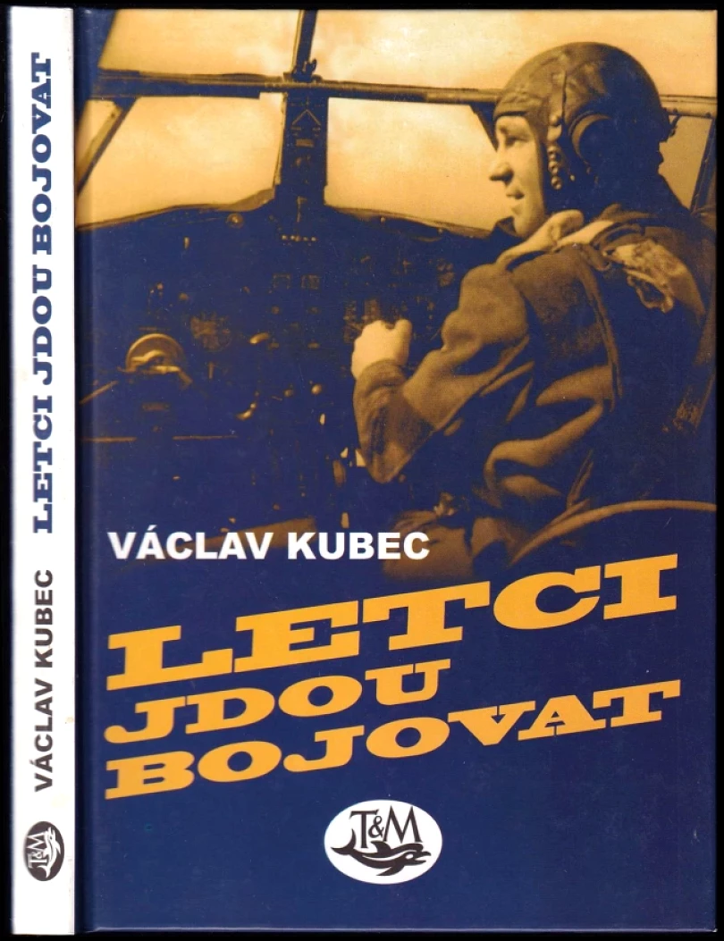Letci jdou bojovat (Václav Kubec, 2011)