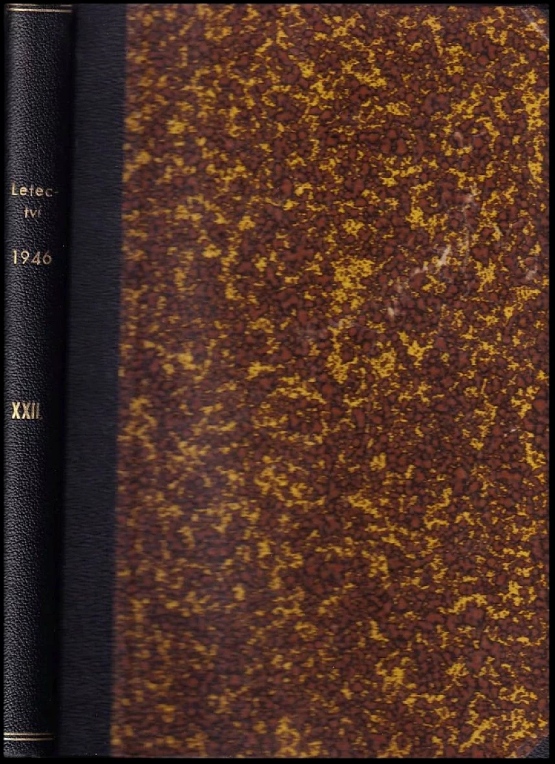 Letectví - Obrazový měsíčník Českého národního aeroklubu - ročník XXII. - CHYBÍ 2. ČÍSLO (Kamil Zoufalý, 1946)