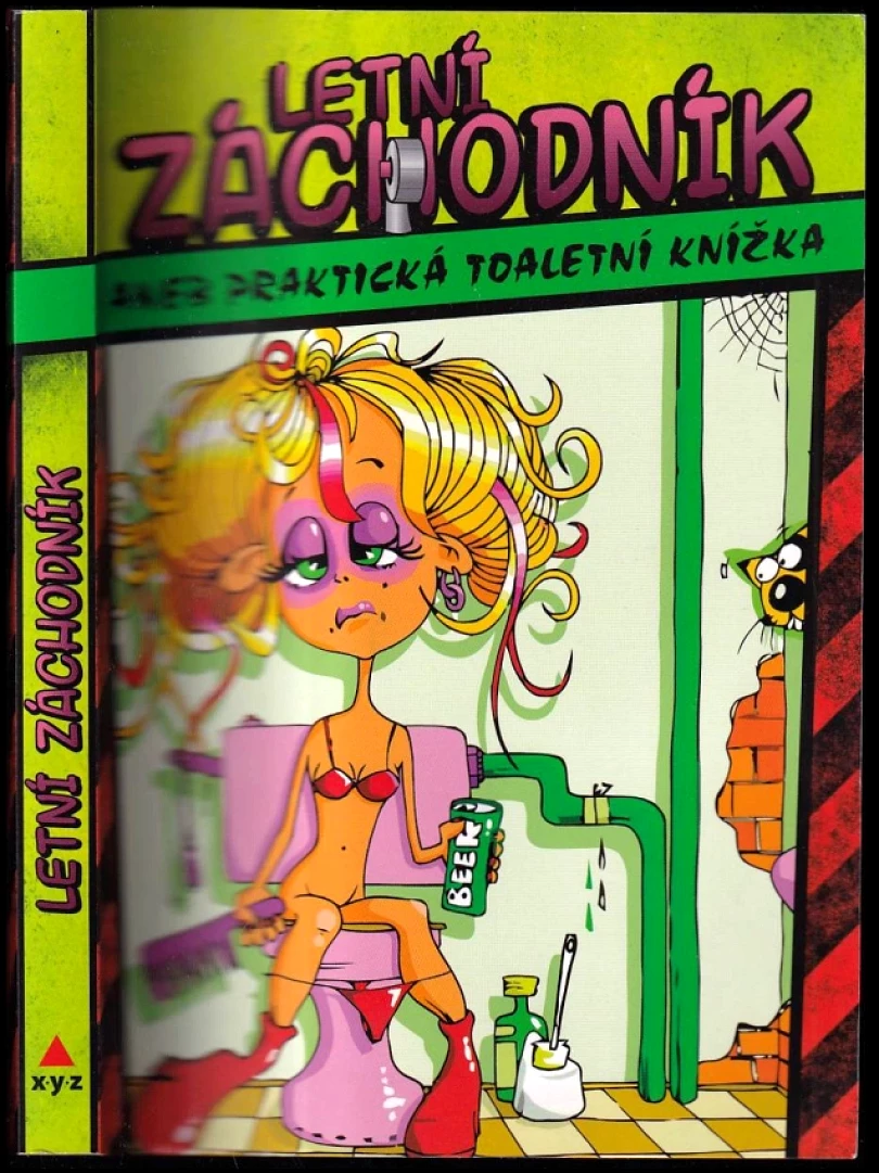 Letní záchodník, aneb, Praktická toaletní knížka (Lubomír Lichý, 2012)