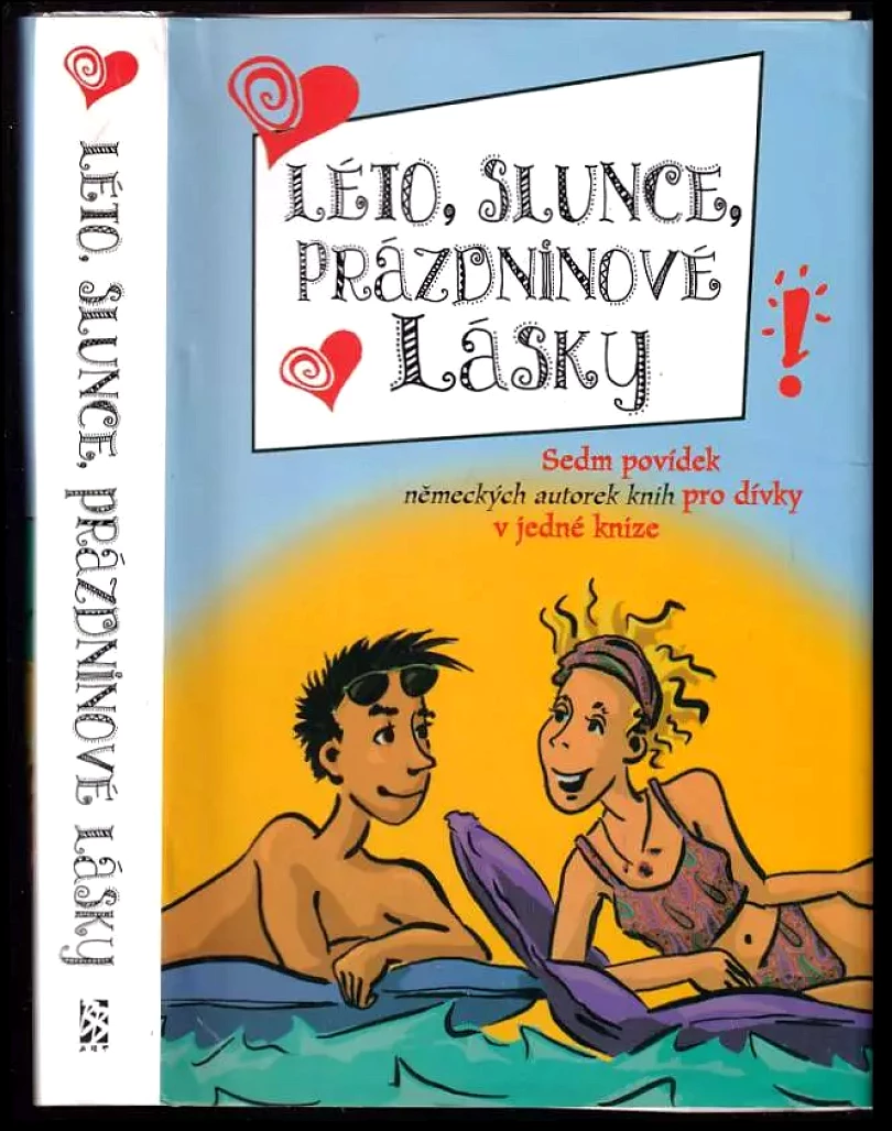 Levně Léto, slunce, prázdninové lásky : sedm povídek německých autorek knih pro dívky a v jedné knize (, 2005)