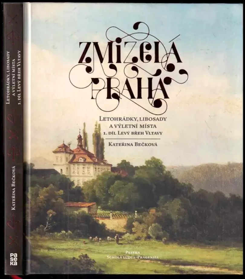 Letohrádky, libosady a výletní místa (Kateřina Bečková, 2018)