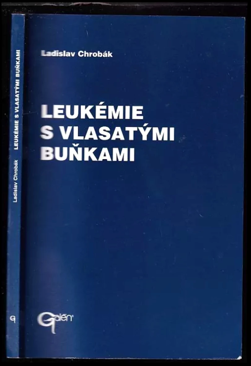 Levně Leukémie s vlasatými buňkami (Ladislav Chrobák, 1999)