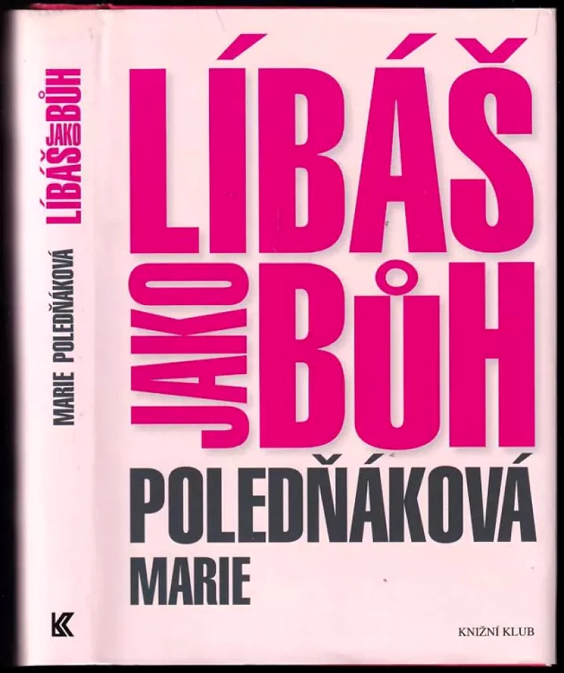 Levně Líbáš jako bůh (Marie Poledňáková, 2009)