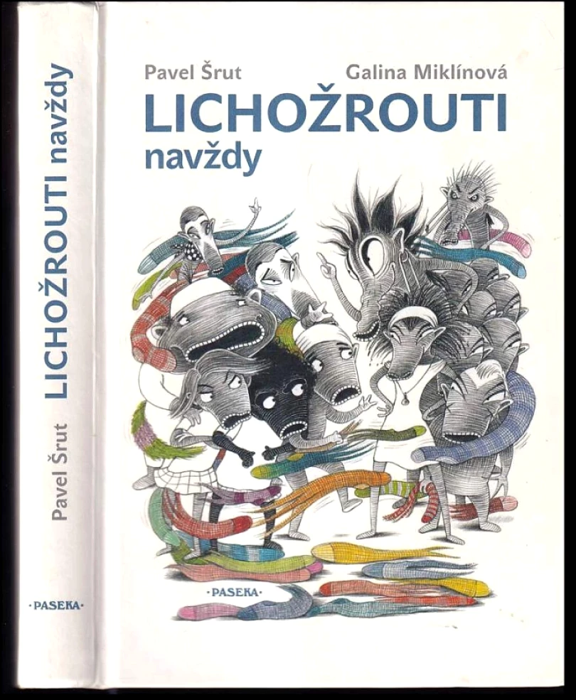 Levně Lichožrouti navždy (Pavel Šrut, 2013)