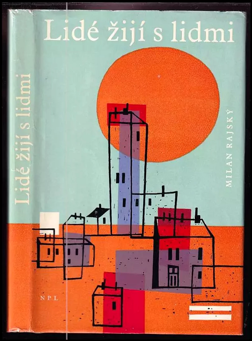 Lidé žijí s lidmi : [Povídky] (Milan Rajský, 1963)
