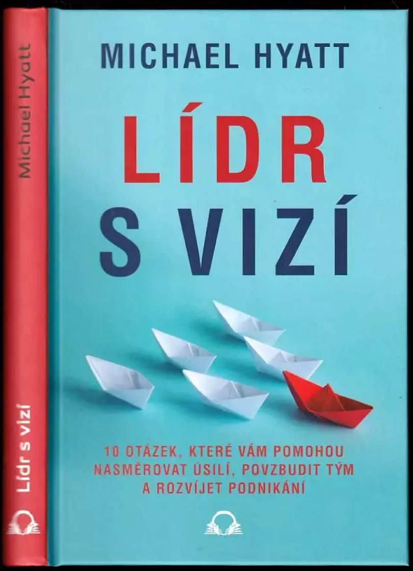 Lídr s vizí (Michael S Hyatt, 2022)