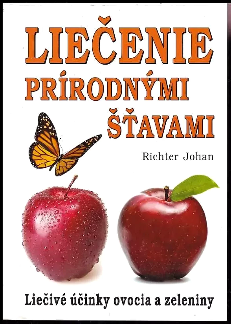 Liečenie prírodnými šťavami (Johan Richter, 2013)