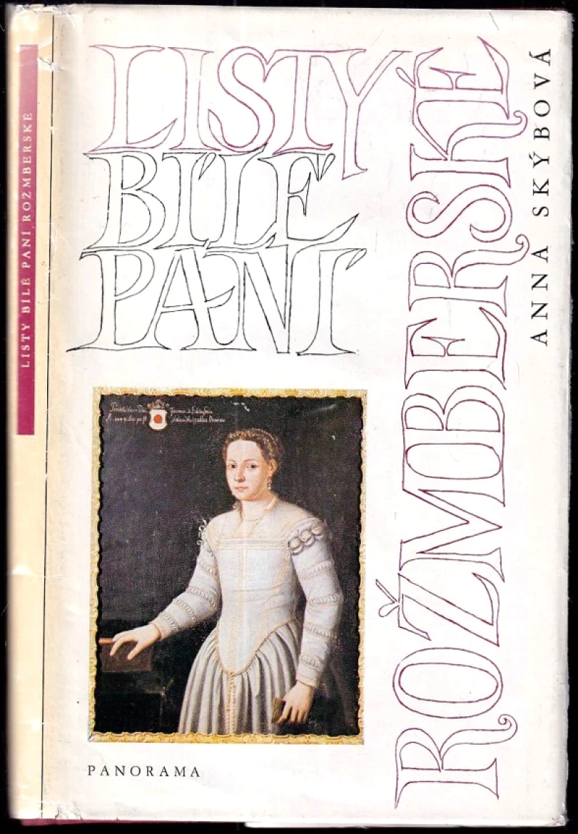 Levně Listy bílé paní rožmberské (Anna Skýbová, 1985)