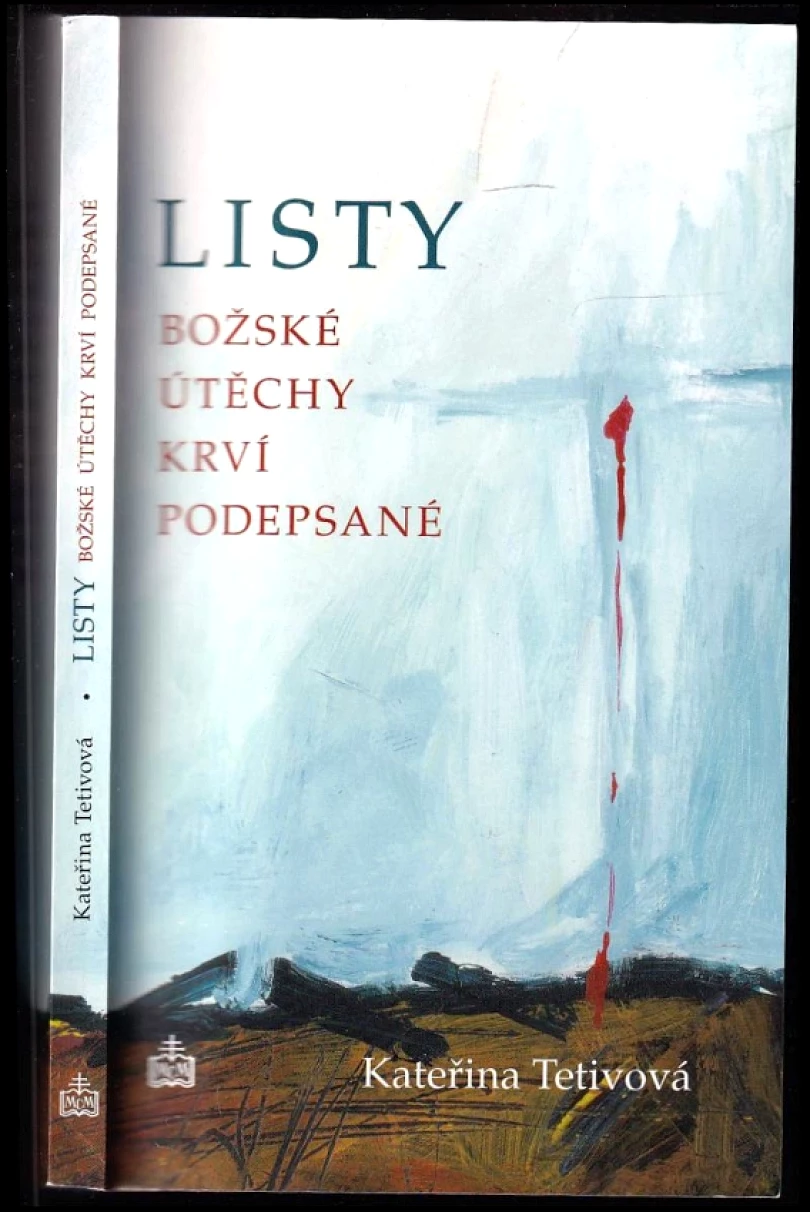 Levně Listy Božské útěchy krví podepsané (Kateřina Tetivová, 2006)