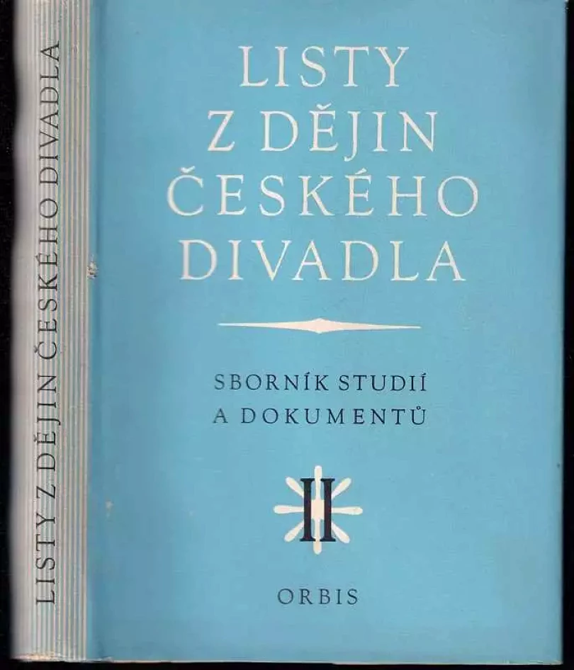 Levně Listy z dějin českého divadla : Sborník studií a dokumentů. 2. díl (Otýlie Beníšková, 1954)