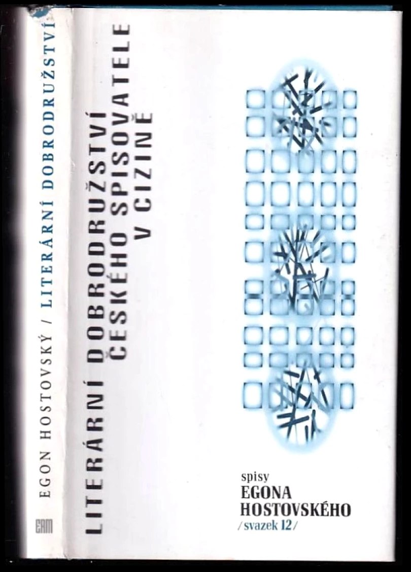 Literární dobrodružství českého spisovatele v cizině (Egon Hostovský, 1995)