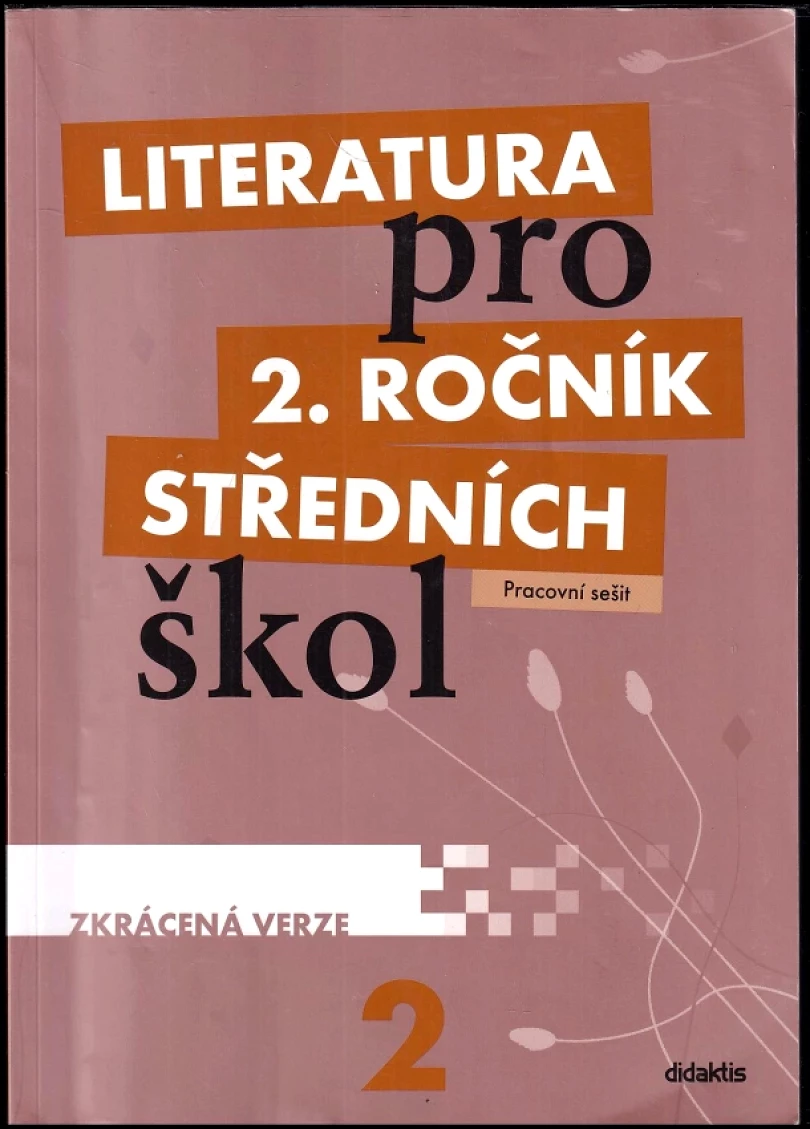 Literatura pro 2. ročník středních škol, pracovní sešit - zkrácená verze (, 2011)