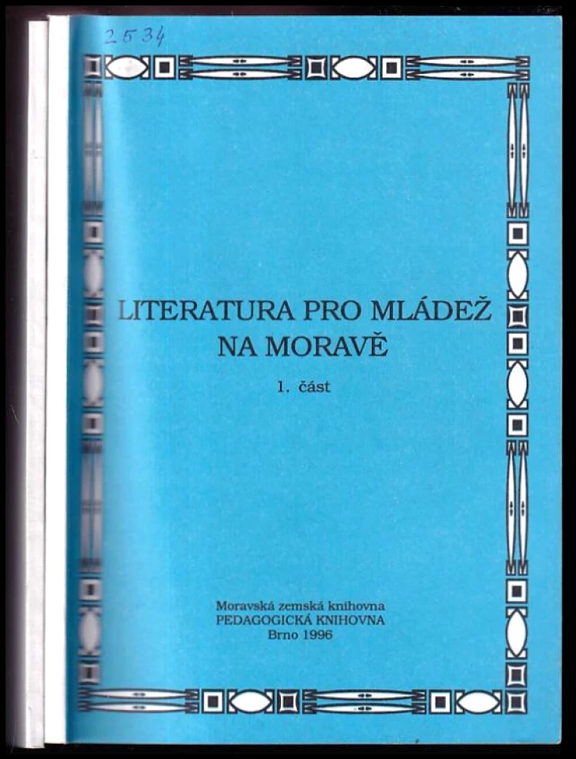 Literatura pro mládež na Moravě : Díl 1-2 (Naděžda Sieglová, 1996)