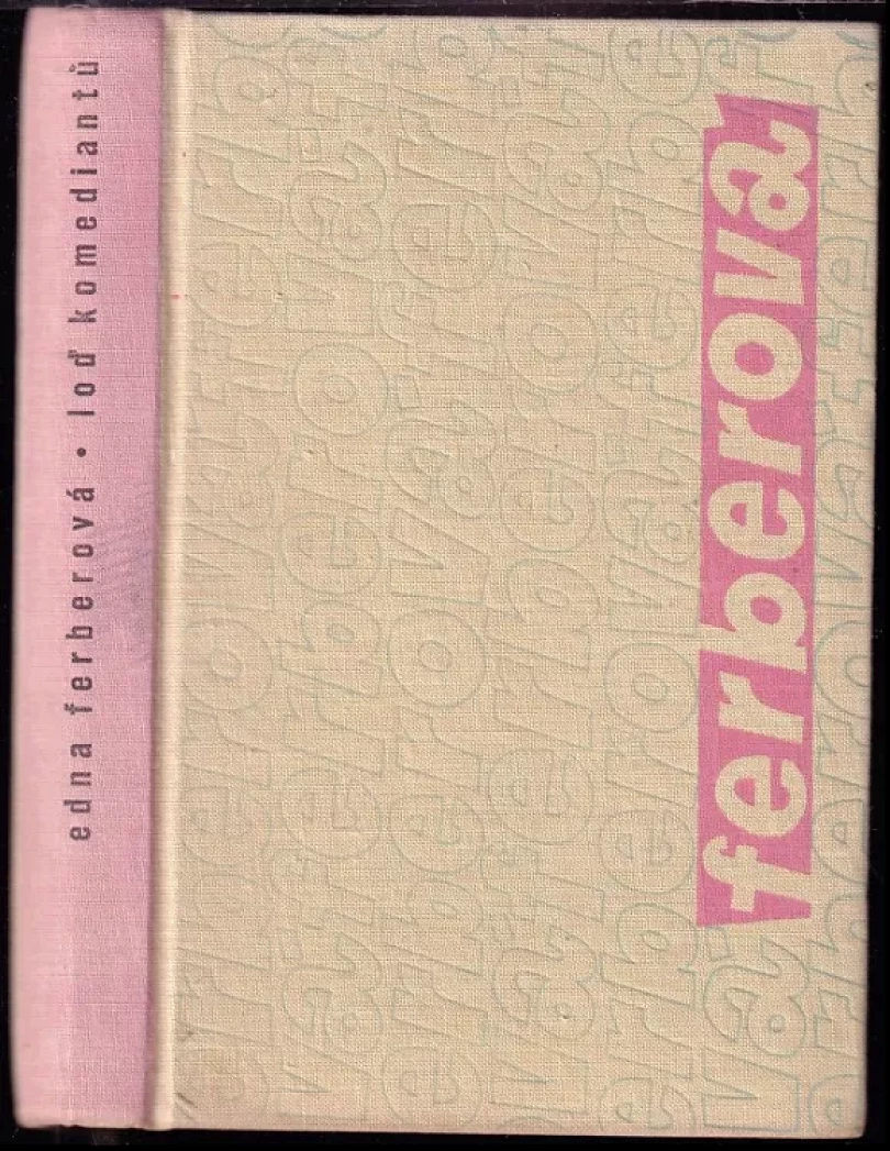 Levně Loď komediantů (Edna Ferber, 1960)