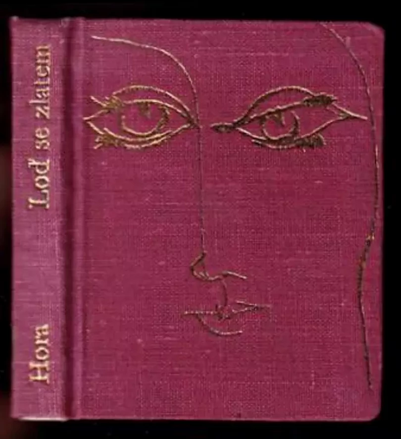 Levně Loď se zlatem - výbor milostných veršů (Josef Hora, 1971)