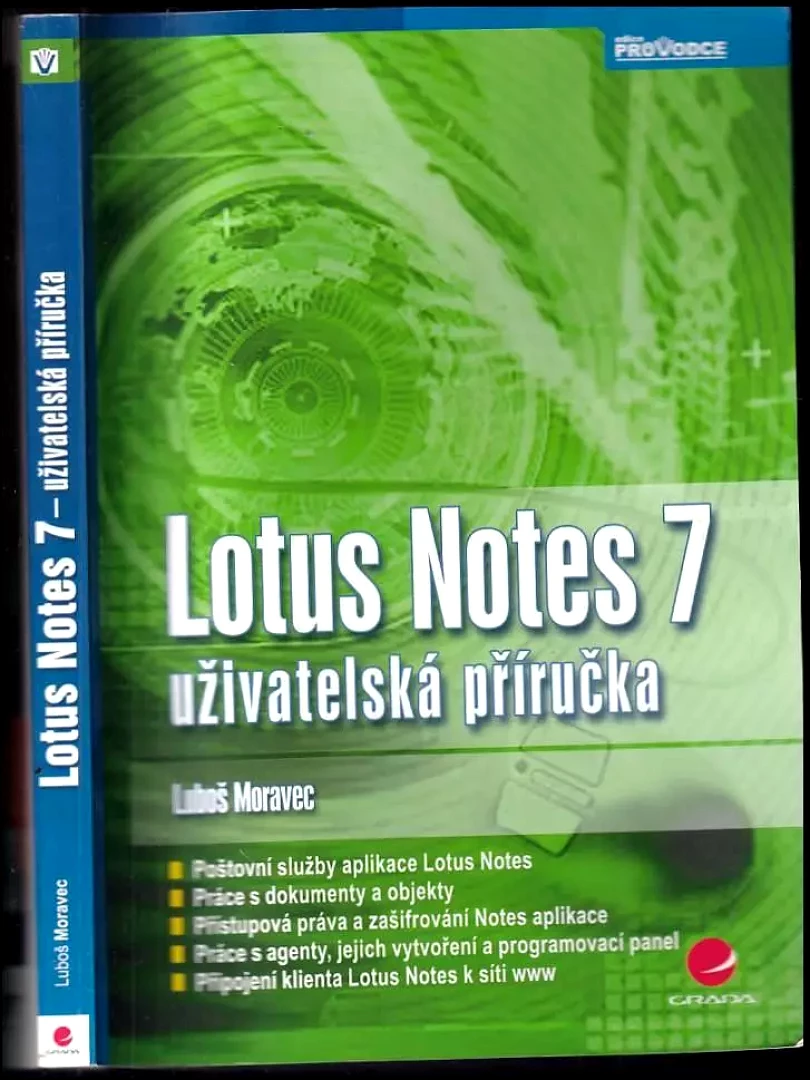 Lotus Notes 7 : uživatelská příručka (Lubomír Moravec, 2008)