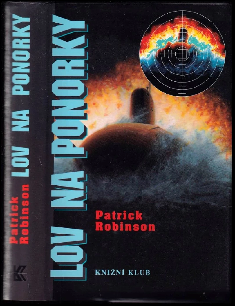 Lov na ponorky (Patrick Robinson, 1999)