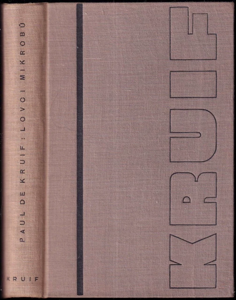 Levně Lovci mikrobů (Paul De Kruif, 1940)