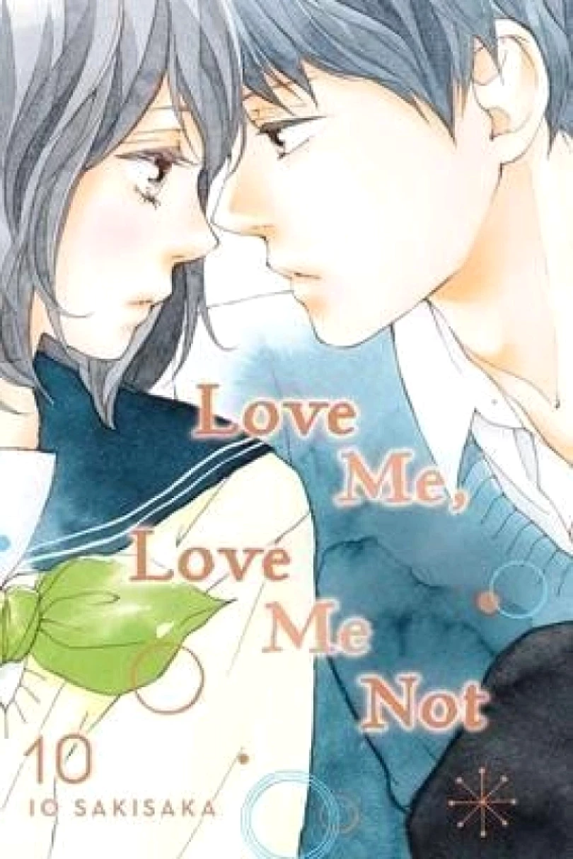 Love Me, Love Me Not 10 (Io Sakisaka, 2021)