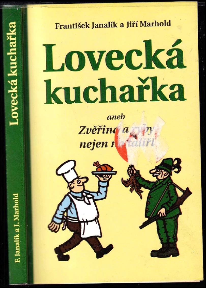 Levně Lovecká kuchařka, aneb, Zvěřina a ryby nejen na talíři (Jiří Marhold, 2003)