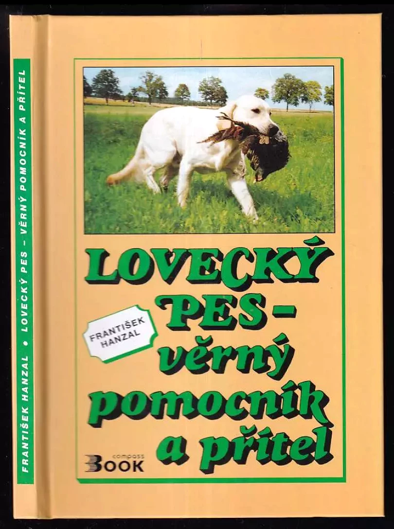Lovecký pes - věrný pomocník a přítel (František Hanzal, 1996)