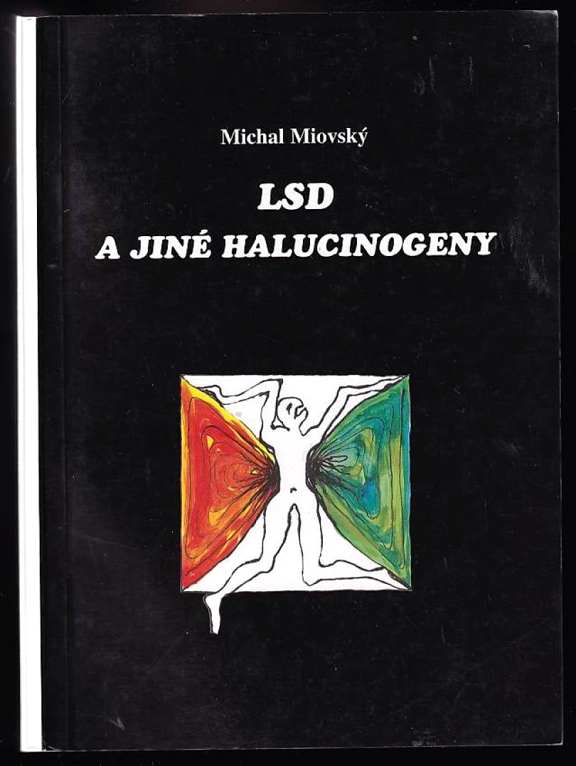 LSD a jiné halucinogeny (Michal Miovský, 1996)
