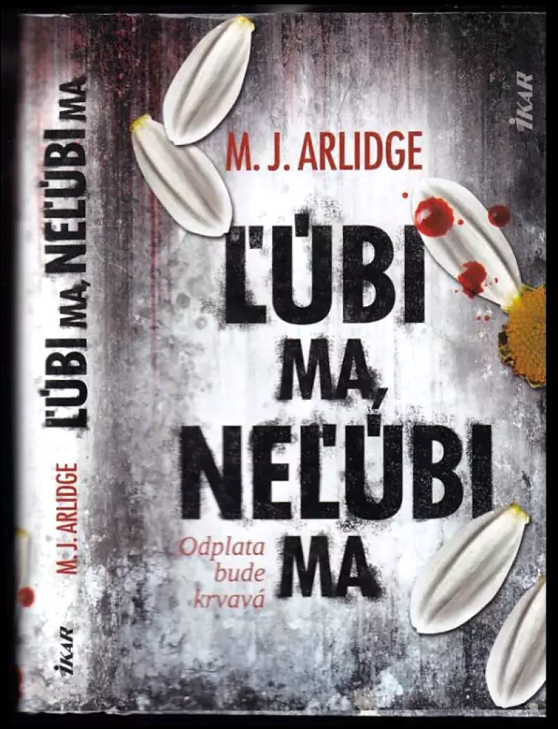 Ľúbi ma, neľúbi ma (M. J Arlidge, 2019)