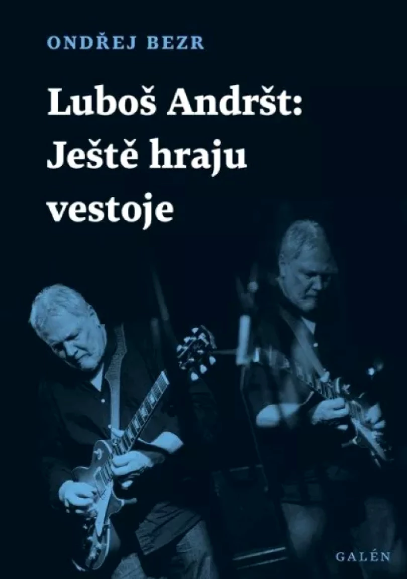 Luboš Andršt: Ještě hraju vestoje (Ondřej Bezr, 2020)