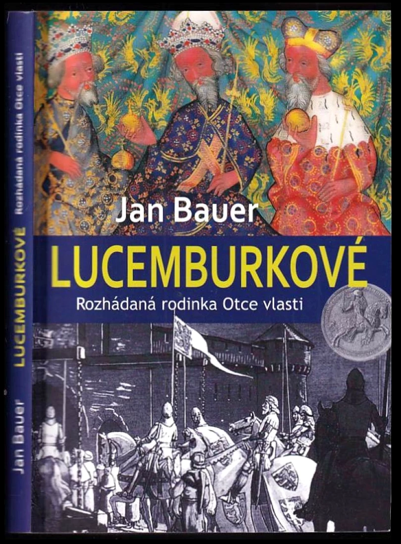 Levně Lucemburkové (Jan Bauer, 2015)