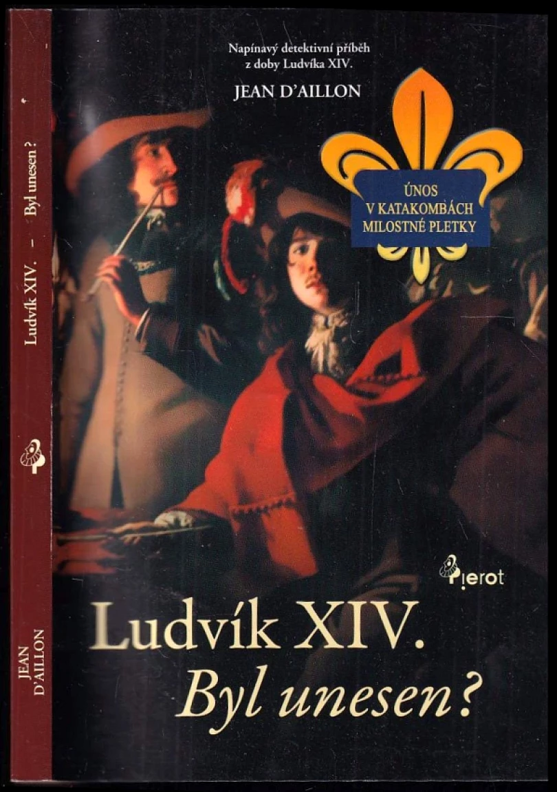 Ludvík XIV (Jean d' Aillon, 2009)