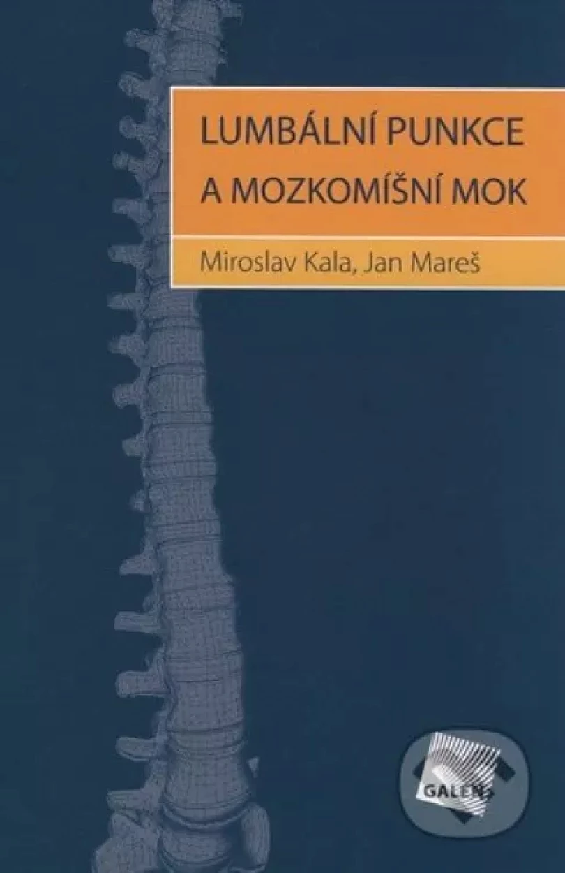 Levně Lumbální punkce a mozkomíšní mok (Miroslav Kala, 2008)