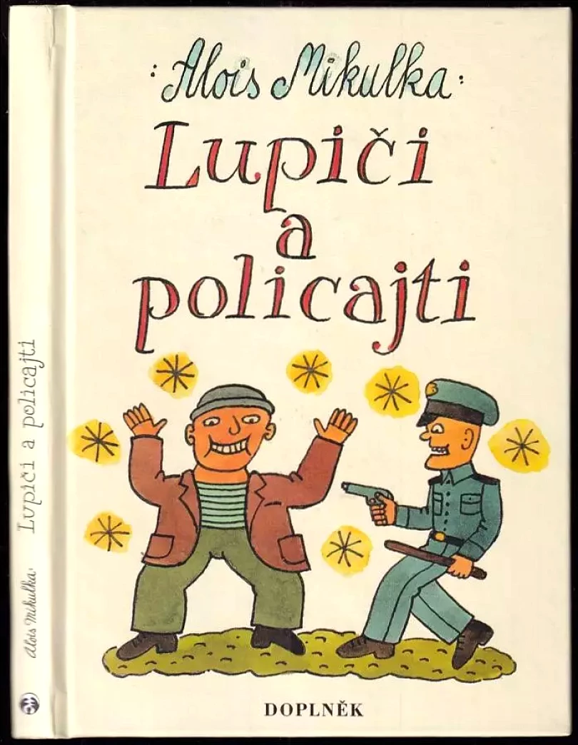 Lupiči a policajti (Alois Mikulka, 2003)